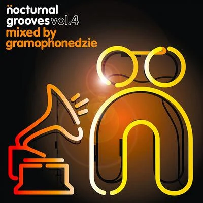 Nocturnal Grooves, Vol. 4 (Mixed by Gramophondzie) 專輯 Gramophonedzie/Jazztron