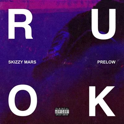 R U OK? 專輯 Skizzy Mars/Marc E. Bassy/Keenan