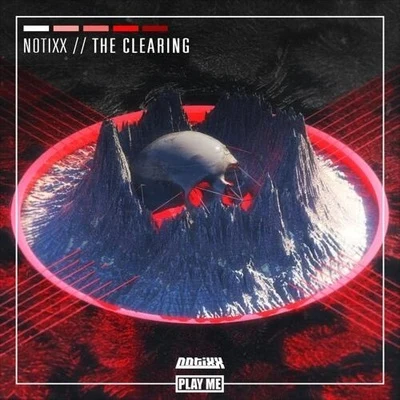 The Clearing 專輯 Notixx