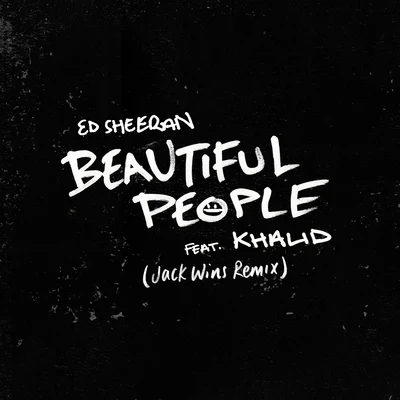 Beautiful People (Jack Wins Remix) 專輯 Vid Herflex/Ed Sheeran