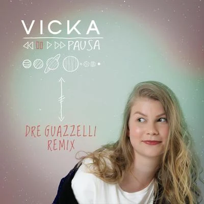 Pausa #omundoprecisadepausa (Dre Guazzelli Remix Radio Edit) 专辑 Vicka/De Maria