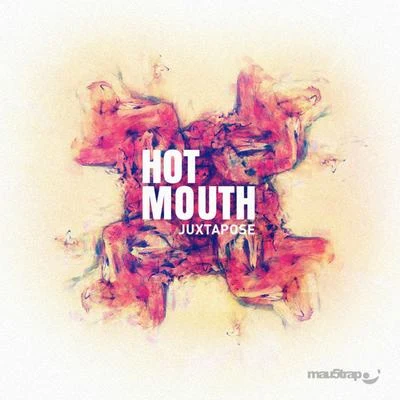 Juxtapose 專輯 Hot Mouth