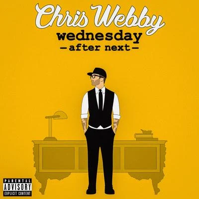 Chris Webby Wednesday After Next