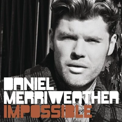 Daniel Merriweather Impossible (Remixes)