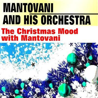 The Christmas Mood with Mantovani 專輯 Mantovani and his Orchestra/Nelson Riddle and His Orchestra/Edmundo Ros and His Orchestra/Geoff Love And His Orchestra/NA