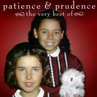 Patience & Prudence The Very Best Of