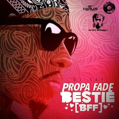 Propa FadeDinearo Bestie (BFF) - Single