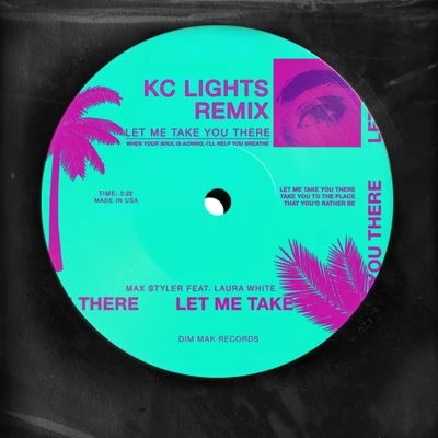 Let Me Take You There (feat. Laura White) (KC Lights Remix) 專輯 KC Lights