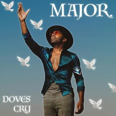 Doves Cry 专辑 MAJOR.