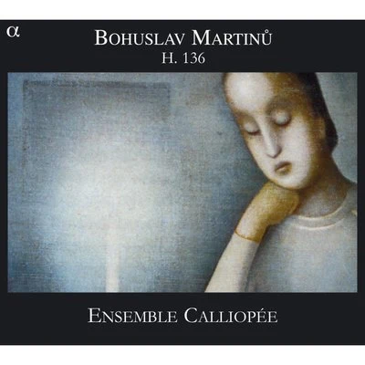 Martinu: H. 136 專輯 Ensemble Calliopée