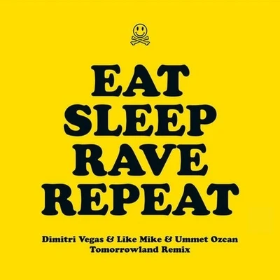 Eat Sleep Rave Repeat - Dimitri Vegas & Like Mike & Ummet Ozcan Tomorrowland Remix 專輯 Fatboy Slim