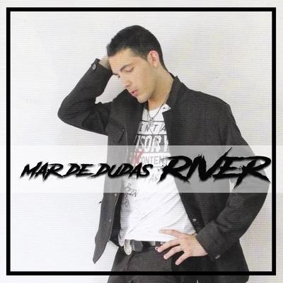 Mar de Dudas 专辑 RIVER/wewe SIn