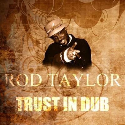 Trust In Dub 專輯 Rod Taylor