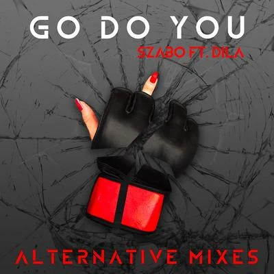 Go Do You (Alternative Mixes) 专辑 Szabo/Sarah de Warren/Laudr8