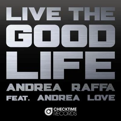 Live the Good Life 专辑 Lauren Rose/Andrea Raffa