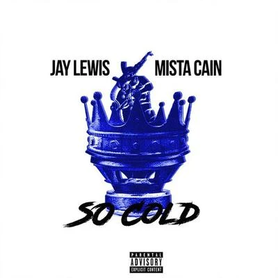 Mista Cain So Cold