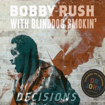 Decisions 專輯 Bobby Rush/Joe Bonamassa