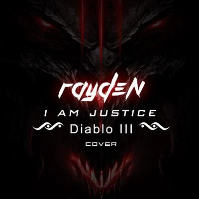 I Am Justice (From "Diablo III") 專輯 Rayden