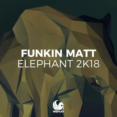 Funkin Matt Elephant 2K18 (Remixes)