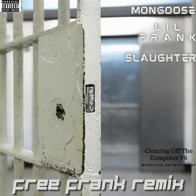 Free Frank (Remix) [feat. Lil Frank & Slaughter] 专辑 Igor Graphite/Mongoose/Calvertron/Mustard Tiger/Alexius