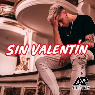 Sin Valentín 專輯 Alejo Park