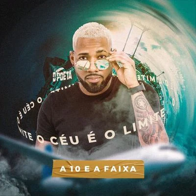 A 10 e a Faixa (Studio) 專輯 O Poeta