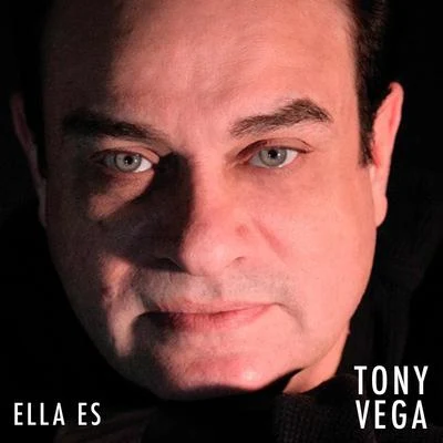 Ella Es 專輯 Tony Vega