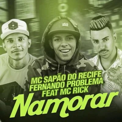 Namorar (feat. MC Rick) 專輯 Robinho Destaky/Fernando Problema/Jheo Chavoso