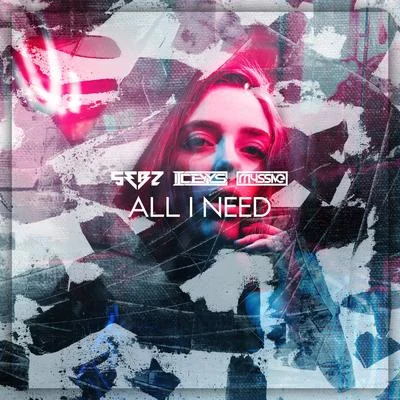 All I Need (Radio Edit) 專輯 M4SSIVE/Iceyys