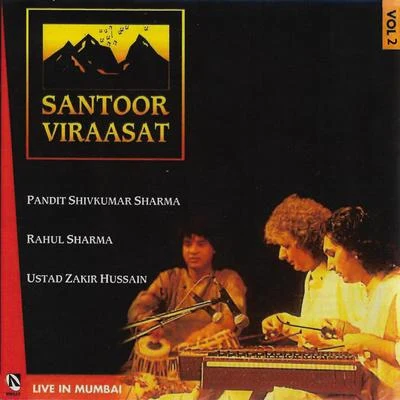 Santoor Viraasat, Vol. 2 專輯 Indraneel Bhattacharya/Ustad Zakir Hussain/Ustad Alla Rakha