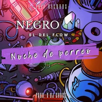 Noche de Perreo 专辑 Alfred/Negro el del Flow