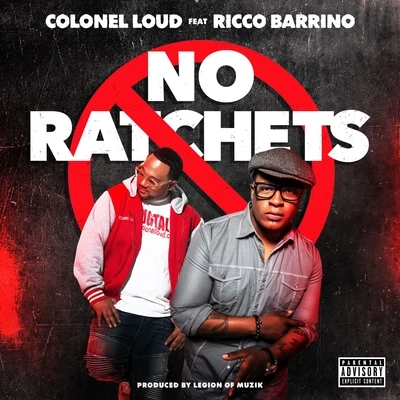 No Ratchets (feat. Ricco Barrino) - Single 專輯 Colonel Loud