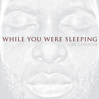 While You Were Sleeping 專輯 Jon Connor