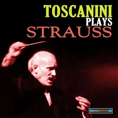 Toscanini Plays Strauss 專輯 NBC Symphony Orchestra/Arturo Toscanini/Sidor Belarsky/Joseph Laderoute/Jan Peerce