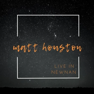 Live in Newnan 專輯 Matt Houston