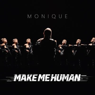 Make Me Human 专辑 Monique