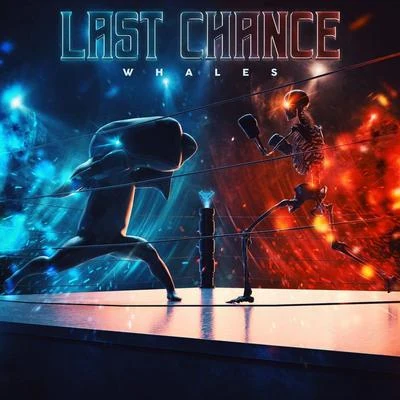 Last Chance 專輯 Whales/Riot Ten