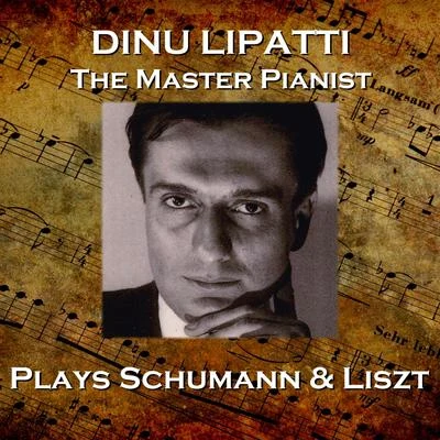 Dinu Lipatti Plays Schumann & Liszt 專輯 Dinu Lipatti