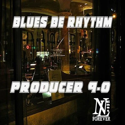 Blues Be Rhythm 專輯 316 aka Shellz 360/LBO South/Producer 9-0