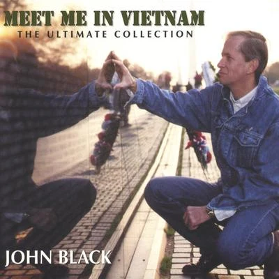 Meet Me In Vietnam: The Ultimate Collection 專輯 Thrush/John Black/Rip James