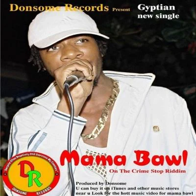 Mama Bawl 專輯 Gyptian