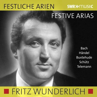 Festive Arias (Live) 专辑 Fritz Wunderlich