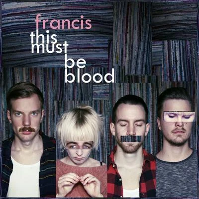 This Must Be Blood 專輯 Francis