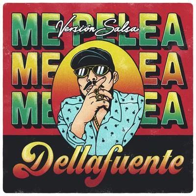 Me Pelea (Versión Salsa) 专辑 DELLAFUENTE