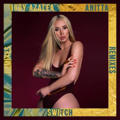 Iggy Azalea Switch (Remixes)