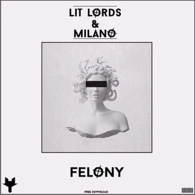 Felony 專輯 Lit Lords