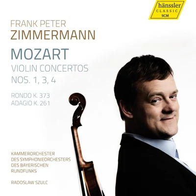 MOZART, W.A.: Violin Concertos Nos. 1, 3 and 4 (F.P. Zimmermann, Bavarian Radio Chamber Orchestra, Szulc) 专辑 Frank Peter Zimmermann