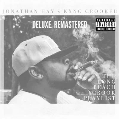 The Long Beach Crook Playlist (Deluxe Remastered) 專輯 Jonathan Hay/DJ Whoo Kid