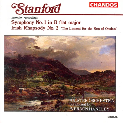 STANFORD: Symphony No. 1Irish Rhapsody No. 2, "Lament for the Son of Ossian" 专辑 Vernon Handley