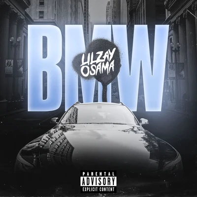 BMW 专辑 Lil Zay Osama/Cosha TG